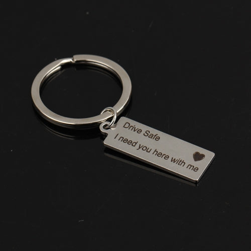 Fashion Keyring Gifts Engraved Drive Safe I Need You Here With Me Keychain Couples Boyfriend Girlfriend Jewelry Key Chain(Silver) - Key Rings by buy2fix | Online Shopping UK | buy2fix